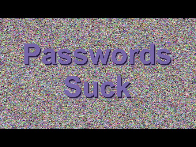 Use any Password you want!