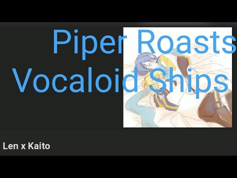 Piper (and Awnie's) Vocaloid Discussions