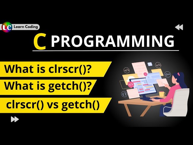C language getch() & clrscr() | Learn Coding