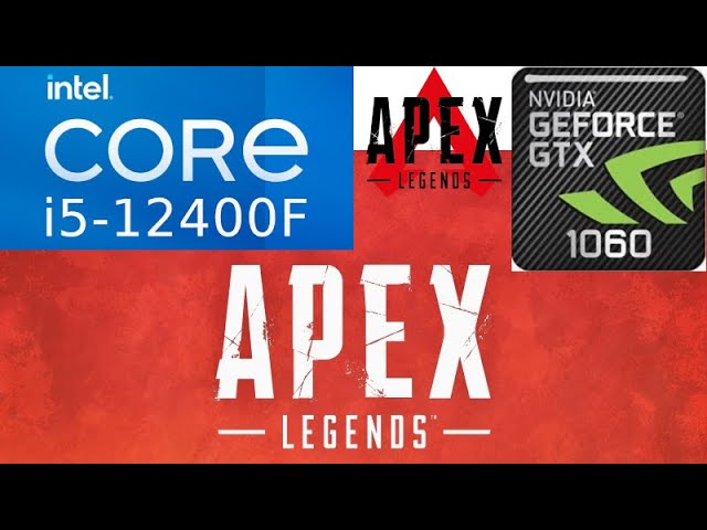 GeForce GTX 1060 6GB -- Intel Core i5-12400F -- Apex Legends FPS Test i5-12400