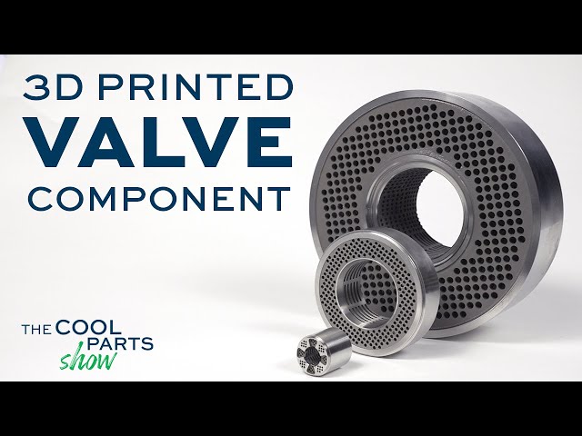 3D Printing Means Faster Lead Time for This Valve Component | The Cool Parts Show Ep.69