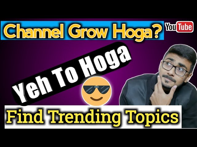 Kia Channel Grow Hoga? Yeh To Hoga 😎 | YouTube Trending Topics | Topics For YouTube Channel