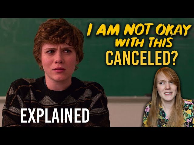 I Am NOT Okay With This (Being Canceled) | Explained 2020