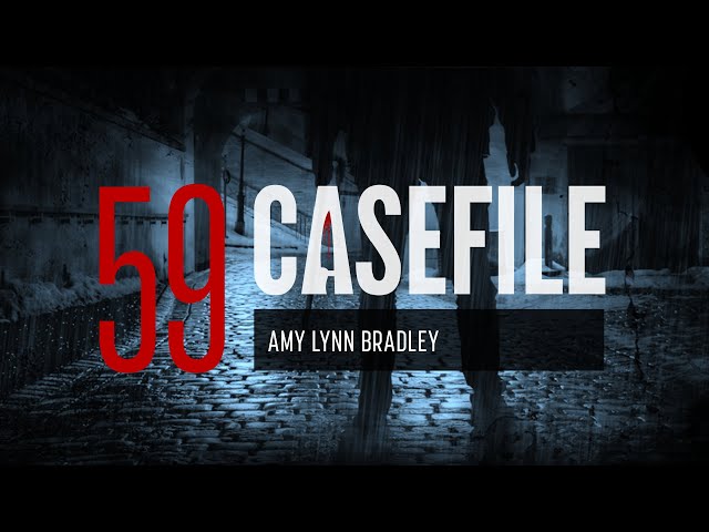 Case 59: Amy Lynn Bradley