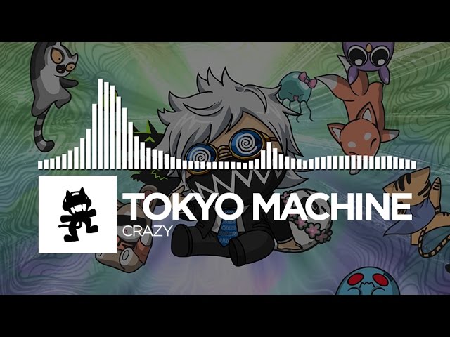 Tokyo Machine - CRAZY [Monstercat Release]