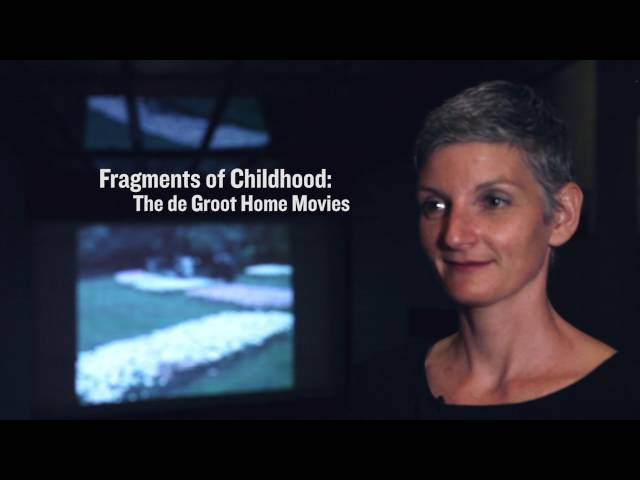 Fragments of Childhood: The de Groot Family Home Movies (Curators Corner #36)