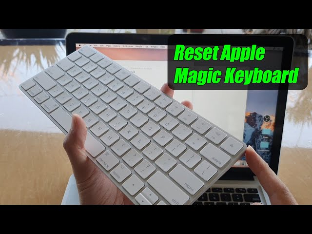 How to Reset Apple Magic Keyboard For Not Connecting/Pairing/Turning On