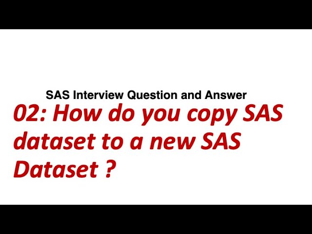 Copying data into SAS   ||   SAS Interview Question and Solution