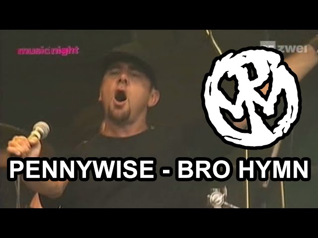 PENNYWISE - BRO HYMN (LIVE AT GAMPEL OPEN AIR 2006)