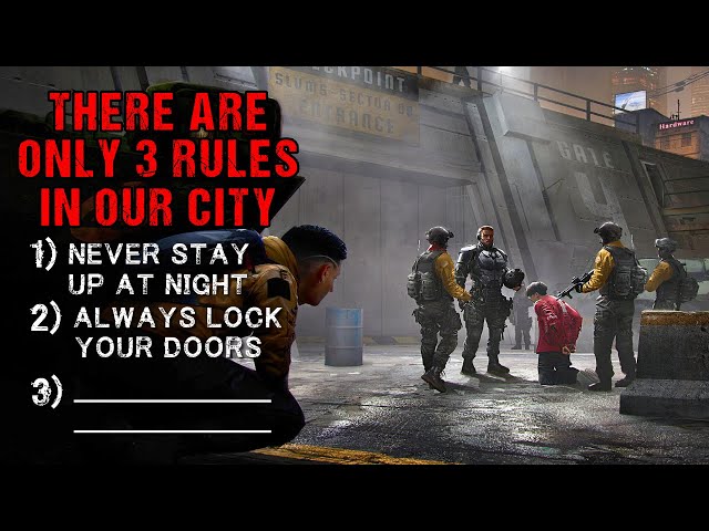 Dystopian Horror Story "Our City Has 3 Rules We Need To Follow" | Sci-Fi Creepypasta