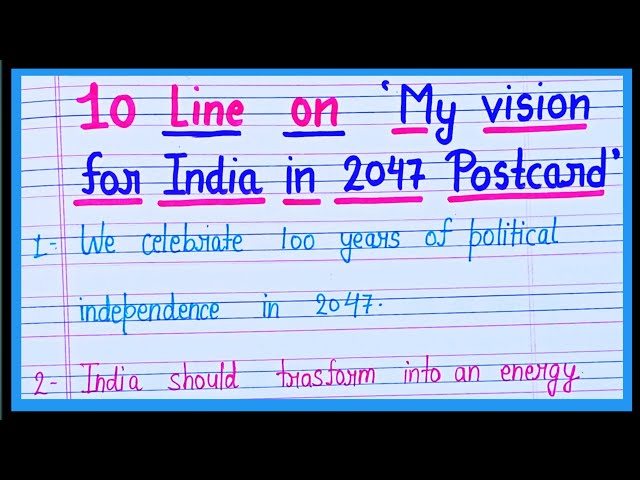 10 lines on my vision for India in 2047 in English/postcard writing on my vision for India in 2047