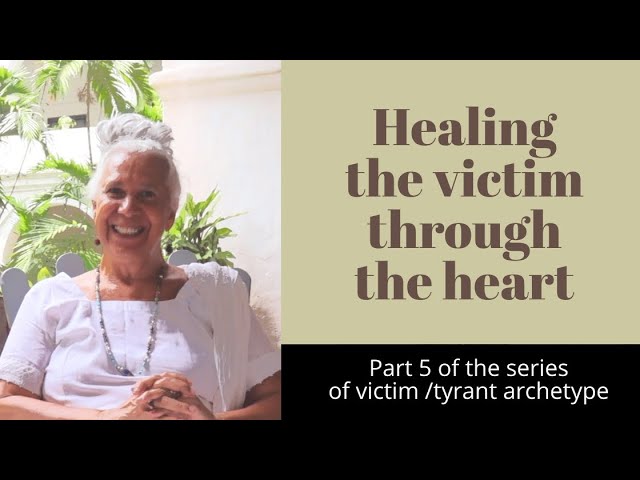 Healing the Victim through the heart