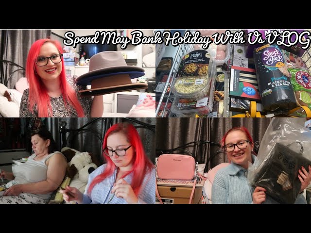 Spend May Bank Holiday With Us VLOG