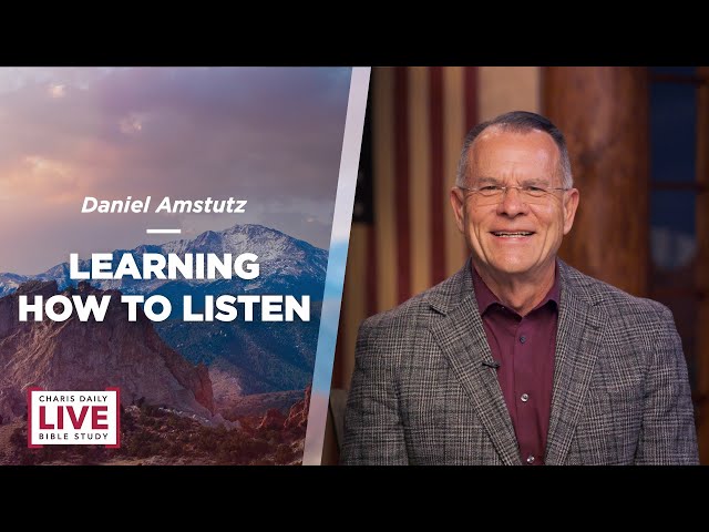 Learning How to Listen - Daniel Amstutz - CDLBS for March 20, 2024