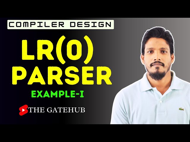 LR(0) parser || Example 1 || LR(0) parsing table || Compiler Design