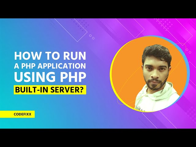 How to Run PHP application in PHP built in server | use php development server | PHP tutorial