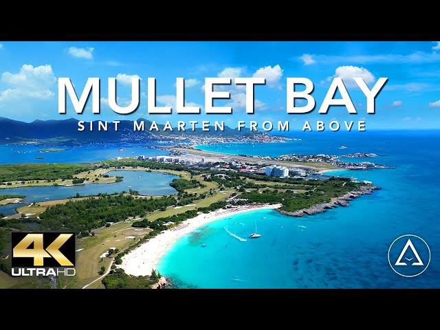 MULLET BAY BEACH - SINT MAARTEN IN 4K DRONE FOOTAGE (ULTRA HD) - St. Martin From Above UHD