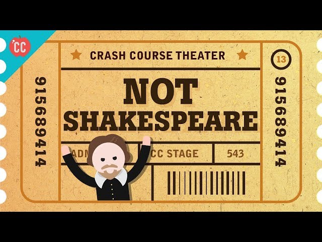 The English Renaissance and NOT Shakespeare: Crash Course Theater #13