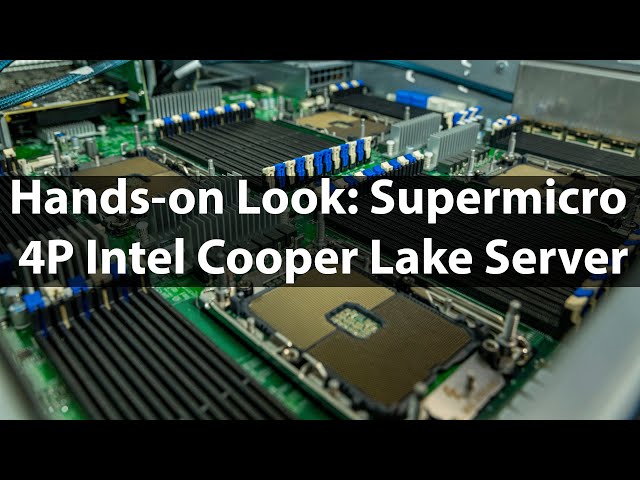Hands-on with a Supermicro 4P Intel Cooper Lake Xeon Server