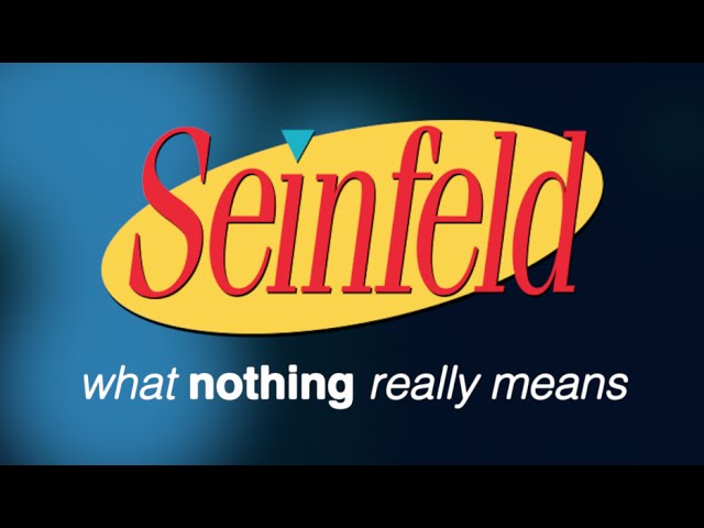 Seinfeld: What "Nothing" Really Means