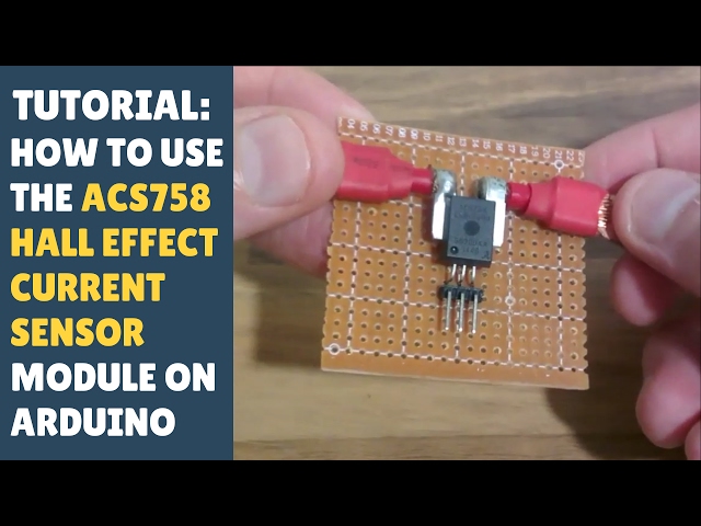 TUTORIAL: How to use the ACS758 hall effect current sensor module with Arduino! (to measure current)