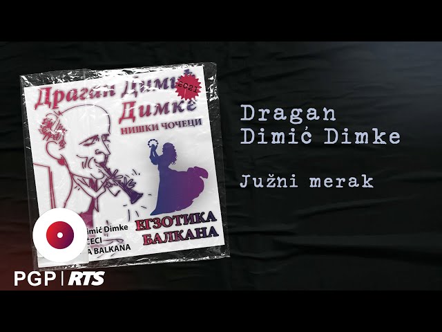 Dragan Dimić Dimke - Južni merak - (Audio 2021) HD