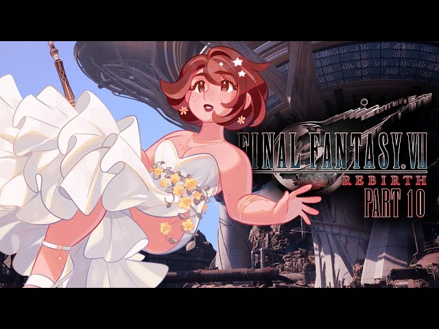 The Dustbowl | Final Fantasy VII Rebirth - PART 10