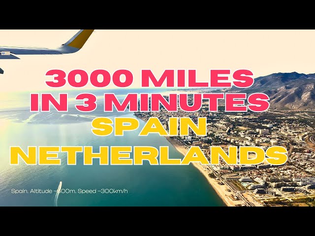 5000 km in 3 minutes. Spain to Netherlands with flight details | 4K