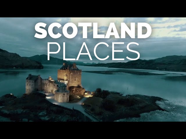 10 Best Places to Visit in Scotland - Travel Video