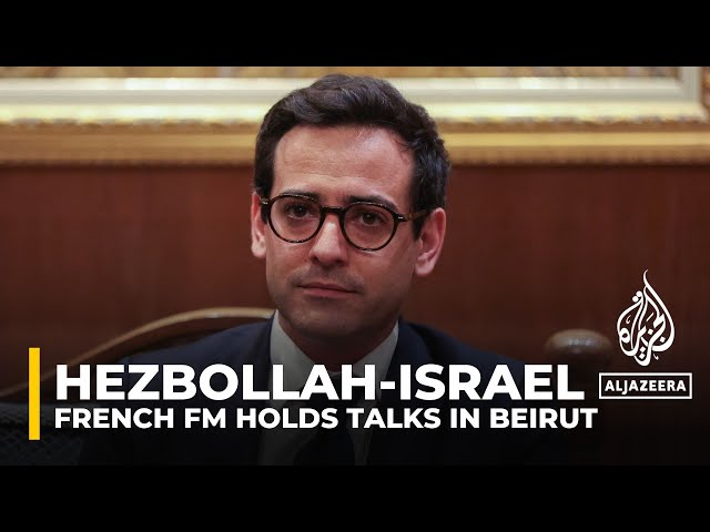 French FM visits Lebanon in bid to stop escalation of Israel-Hezbollah conflict