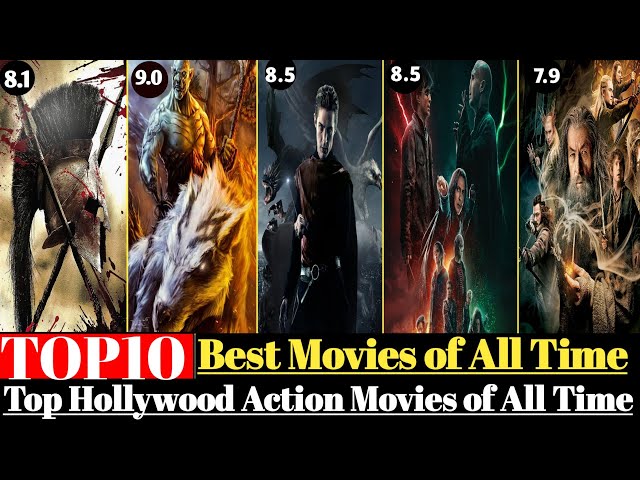 Top 10: Best Movies of All Time | Top Hollywood Action Movies of All Time | Best Movies to Watch