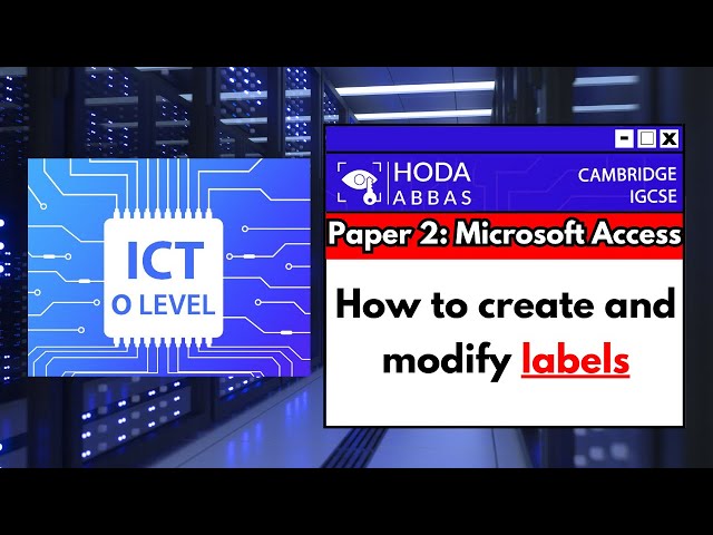IGCSE ICT - MS Access: How to create and modify labels