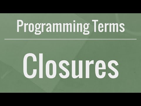 Programming Terms: Closures - How to Use Them and Why They Are Useful