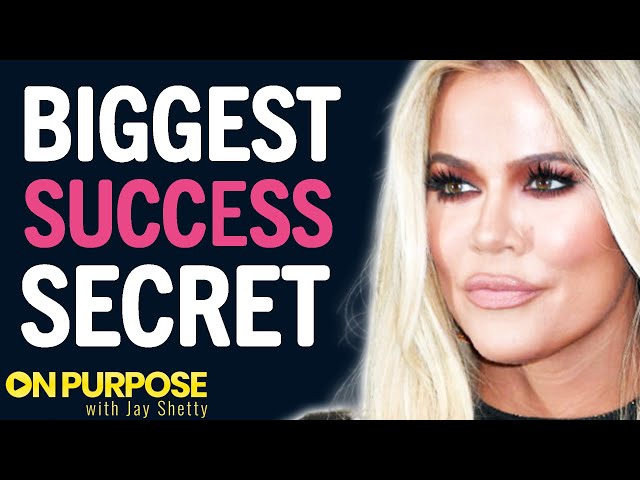 Khloe Kardashian Shares Her BIGGEST SECRET To Success & HAPPINESS! | Jay Shetty