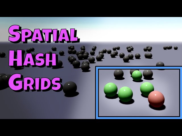 Spatial Hash Grids & Tales from Game Development