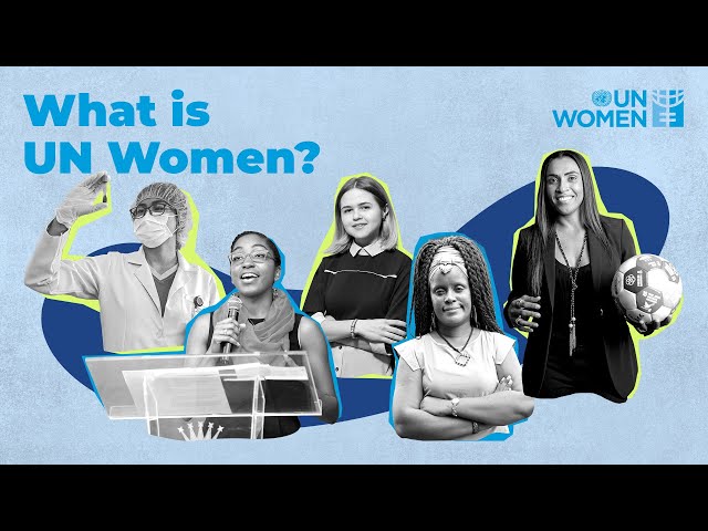 What is UN Women?