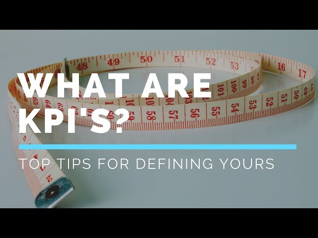 What Are KPIs? 5 TOP TIPS For Defining YOURS. BI For Beginners
