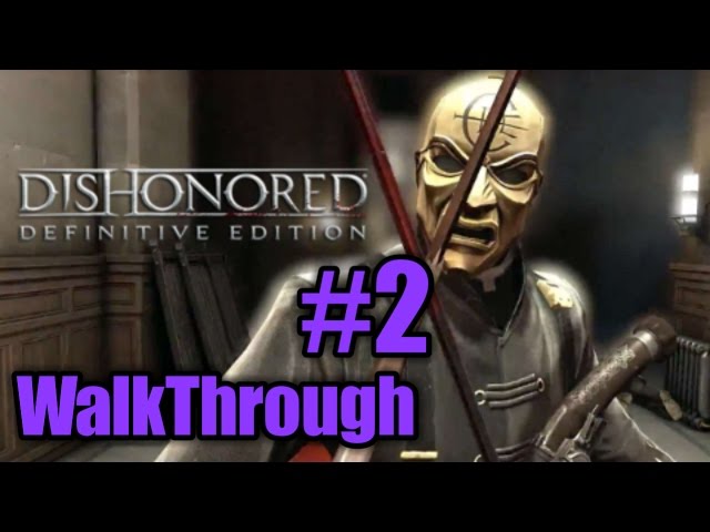 DISHONORED | walkthrough  Stream  #2 (no commentary)