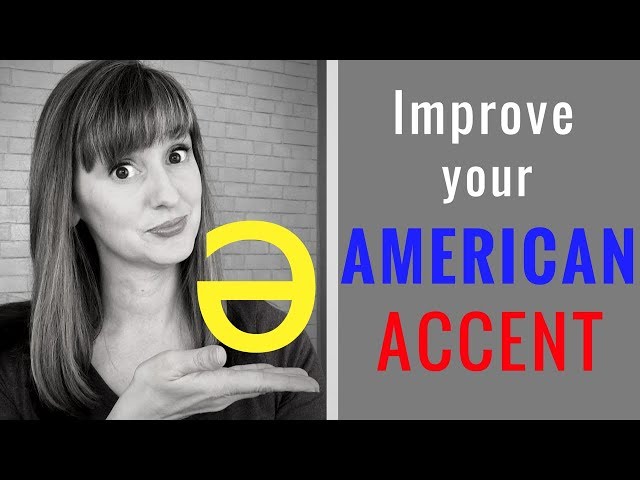 How to improve your American Accent:  Understanding Schwa