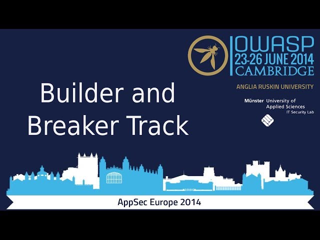 OWASP AppSec Europe 2014 - Builder and Breaker Track
