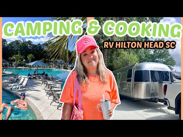 CAMPING AND COOKING IN SUNNY | RV WITH US AT HILTON HEAD NATIONAL RV RESORT | CAMPING TRIP PART 1