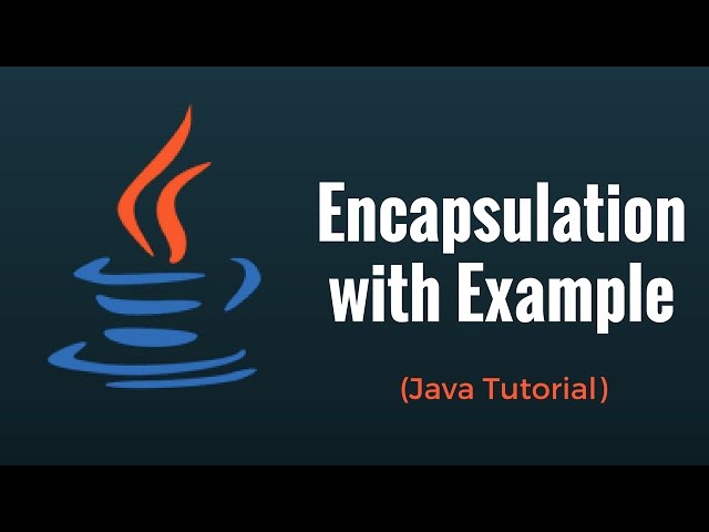 Java Encapsulation with Example - Java Programming Tutorial