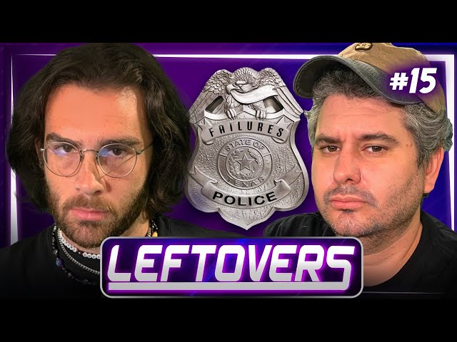 Our Police Have Failed Us - Leftovers #15