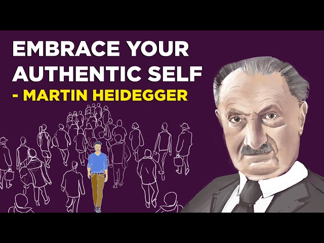 How To Embrace Your Authentic Self - Martin Heidegger (Existentialism)