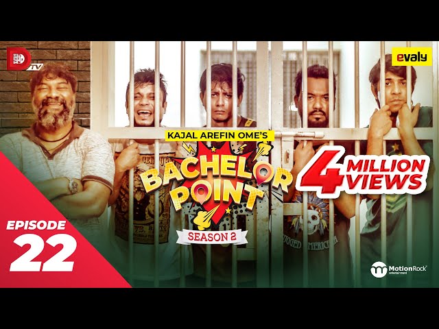 Bachelor Point | Season 2 | EPISODE- 22 | Kajal Arefin Ome | Dhruba Tv Drama Serial