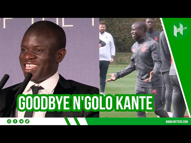 Goodbye N'Golo Kante | Frenchman leaves Chelsea for Saudi Arabia! 😪
