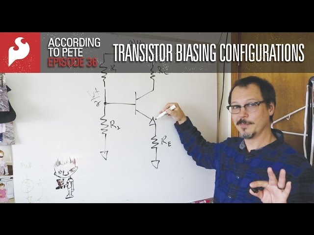 SparkFun According to Pete # 36:  Transistor Biasing Configurations