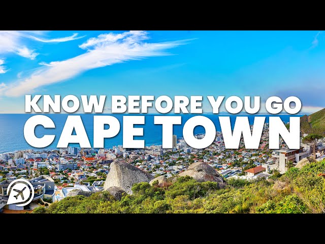 THINGS TO KNOW BEFORE YOU GO TO CAPE TOWN