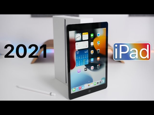 2021 iPad (9th Gen) - Unboxing, Comparison and First Look