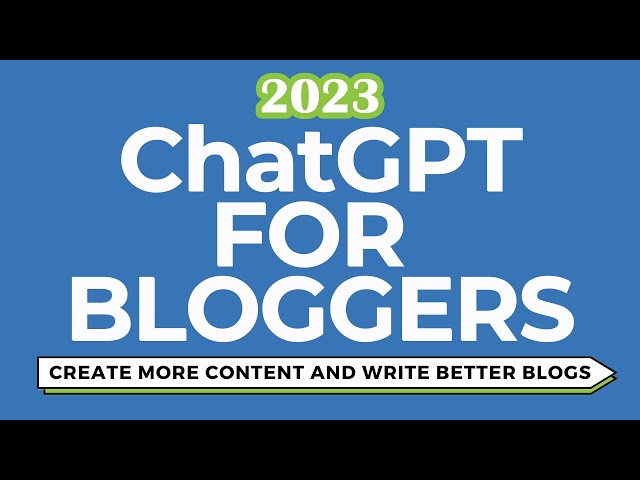 ChatGPT For Blogs - 10 Useful Prompts For Bloggers to Improve Blogs and Create Content